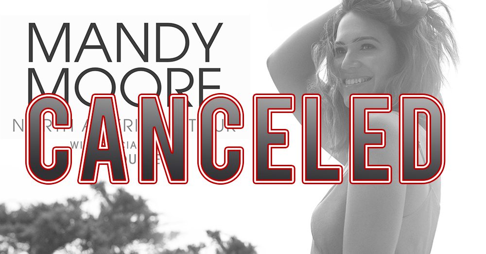 Mandy Moore – CANCELED